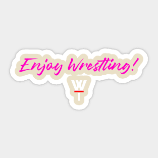 Enjoy Wrestling Elegant! Sticker